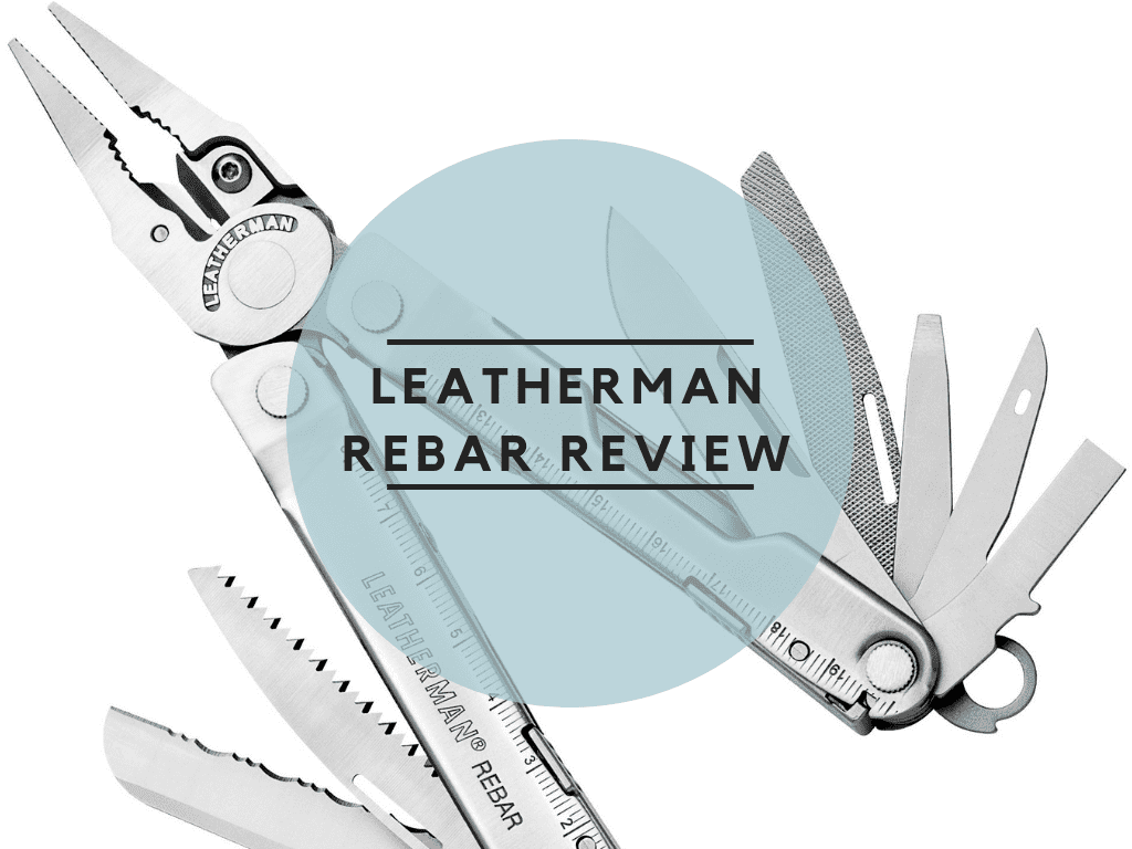 Leatherman Rebar Review