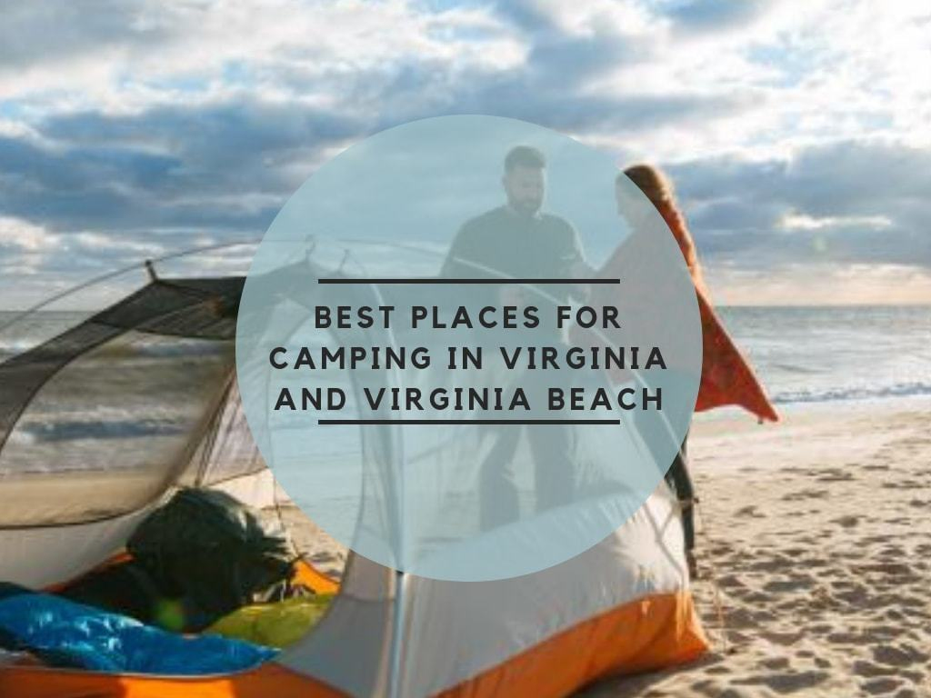 Best Places for Camping in Virginia and Virginia Beach