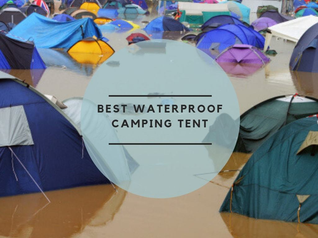 Best Waterproof Camping Tent