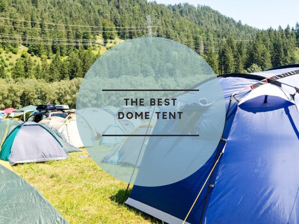 Best Dome Tent