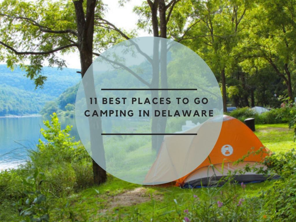 11 Best Places to go Camping in Delaware