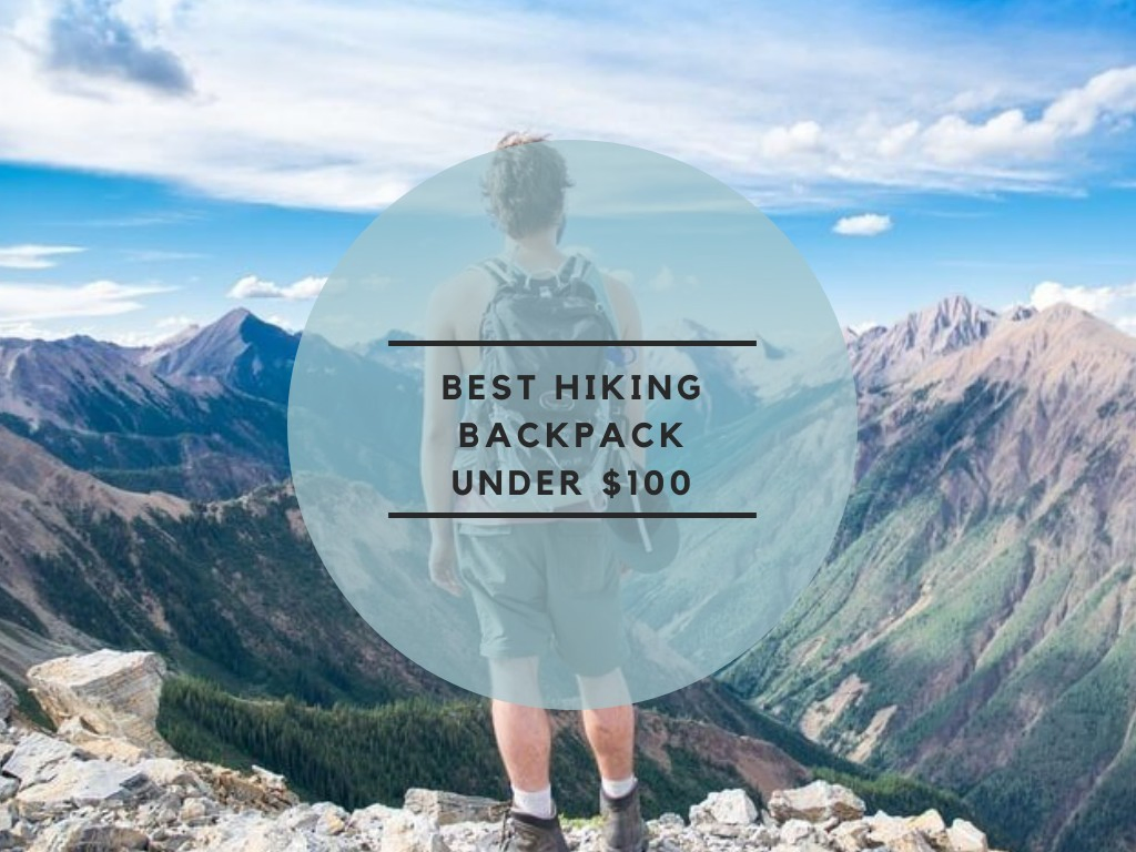 Best Hiking Backpack under $100